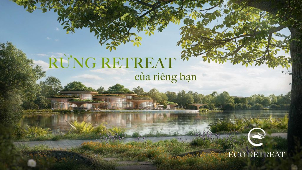 Retreat Circle 50 ha với mặt nước sinh thái và đường tắm rừng tại Eco Retreat